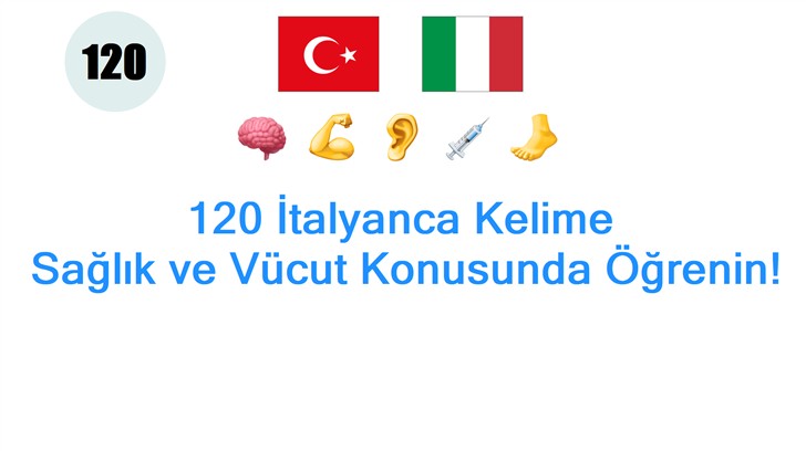 120 İtalyanca Kelime: Sağlık ve Vücut Konusunda Öğrenin!